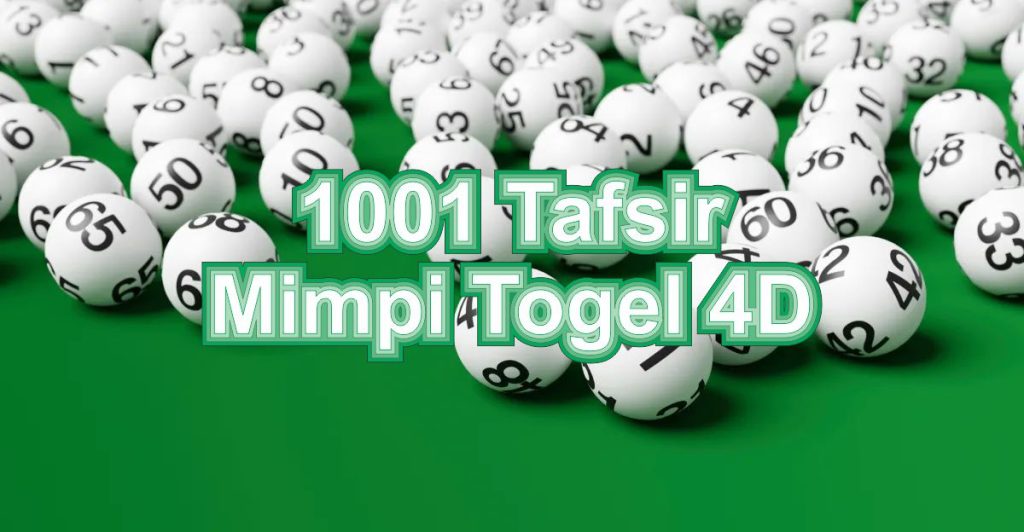 Mengenal Apa Itu 1001 Tafsir Mimpi Togel 4D?