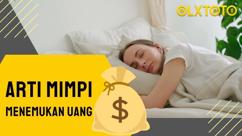 Arti Mimpi Menemukan Uang Dalam Angka Togel